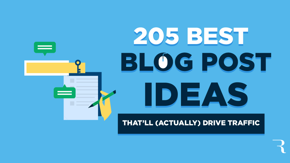 205 Blog Post Ideas (to Get More SEO Traffic) in 2024