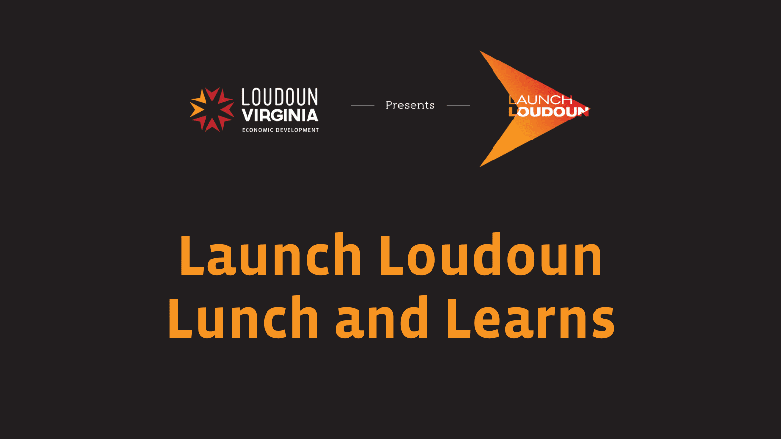 Launch Loudoun Lunch and Learns: A Beacon for Entrepreneurs in Loudoun County