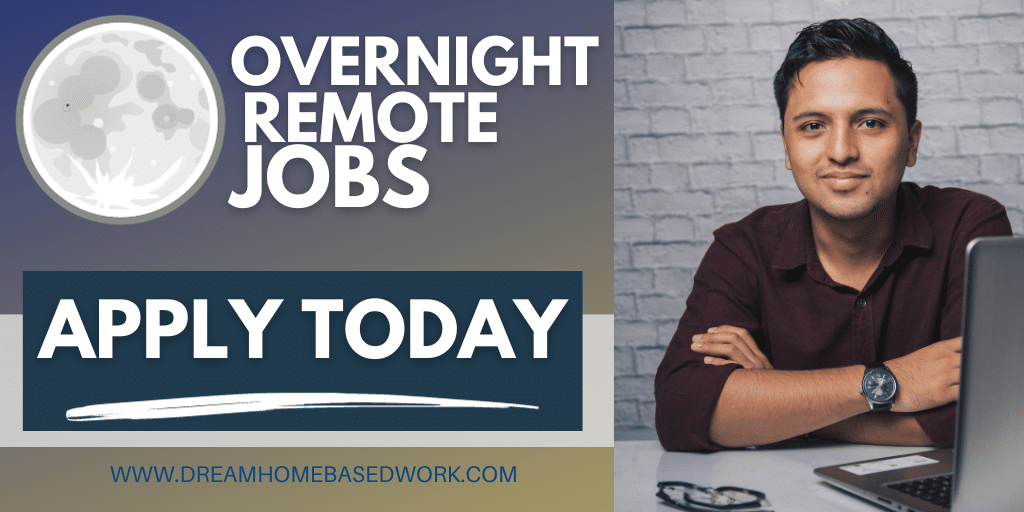 3 Overnight Remote Jobs You Can Apply for Today!