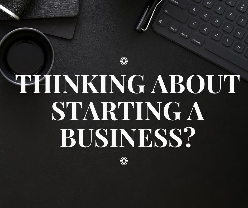 Thinking about Starting a Small Business?