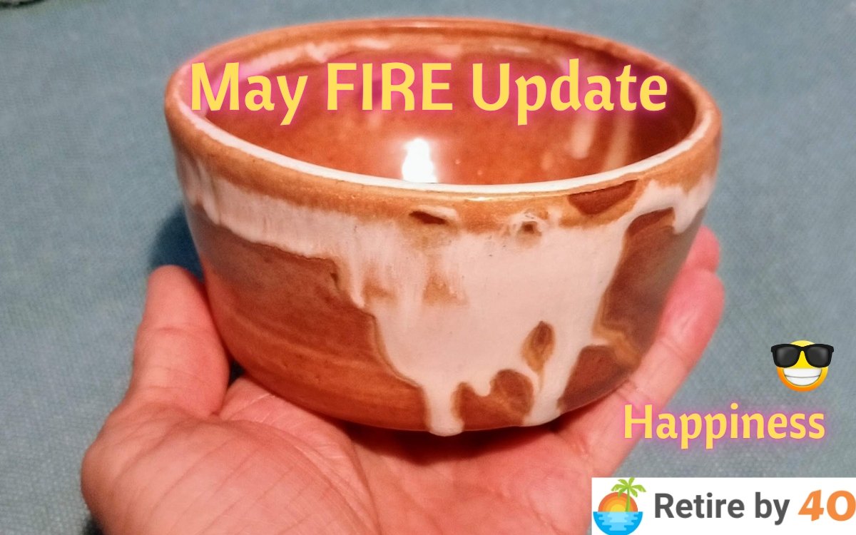 May 2024 FIRE Update – Retire by 40