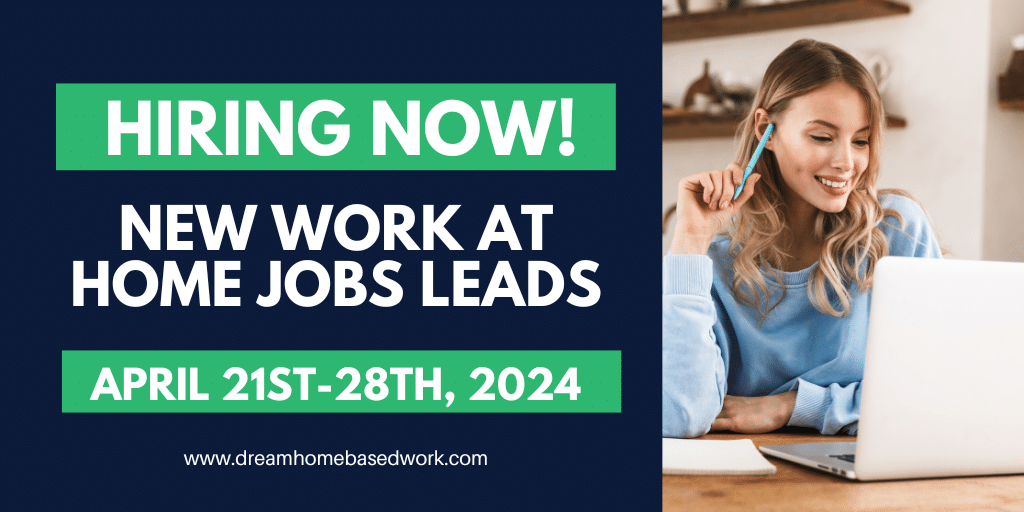 New Work at Home Job Leads for April 21st