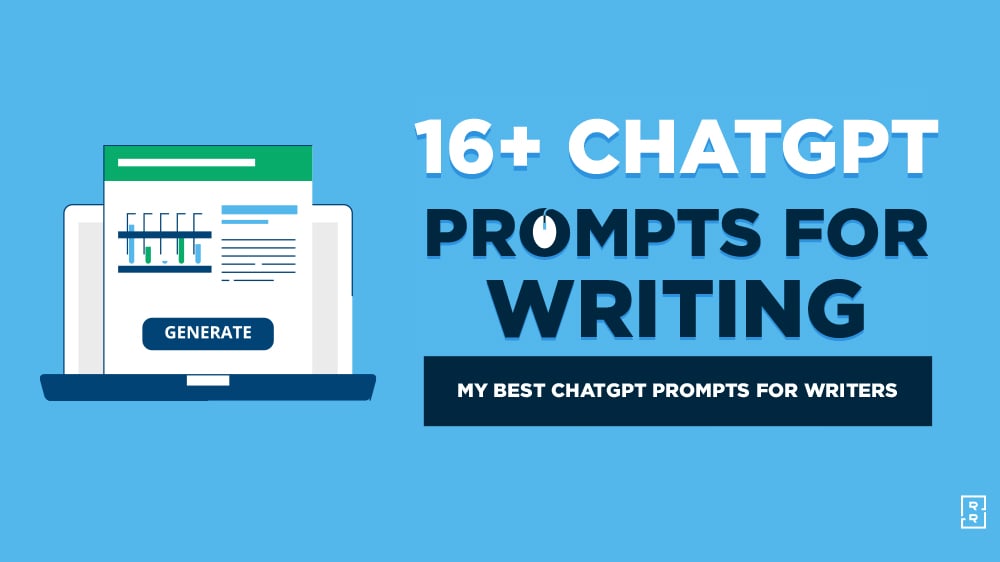 16+ Best ChatGPT Prompts for Writing (My AI Prompt Formula)