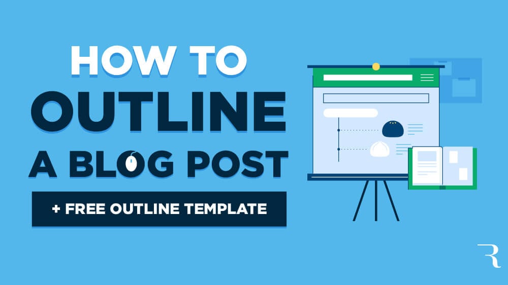 How to Write a Blog Post Outline (Free Outline Template) 2024