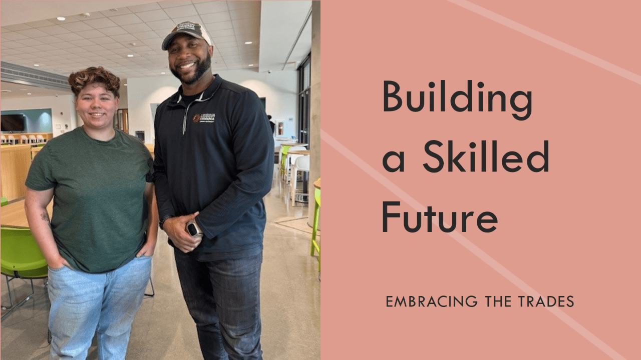 Embracing the Skilled Trades to Build Our Future Workforce