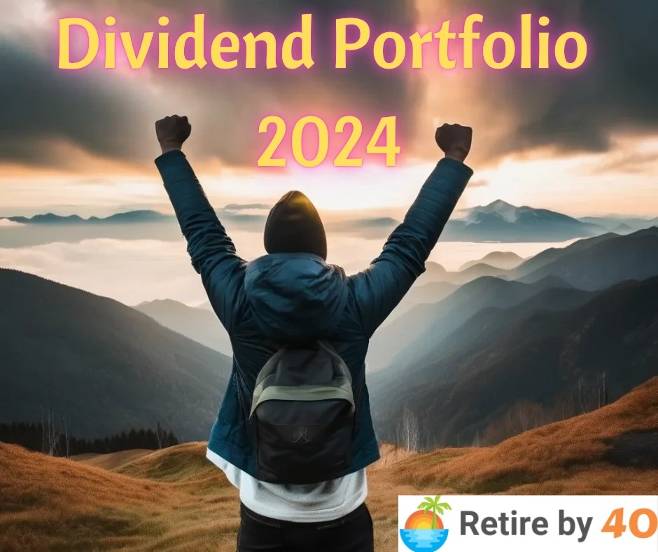 Dividend Growth Portfolio 2024 – Retire by 40