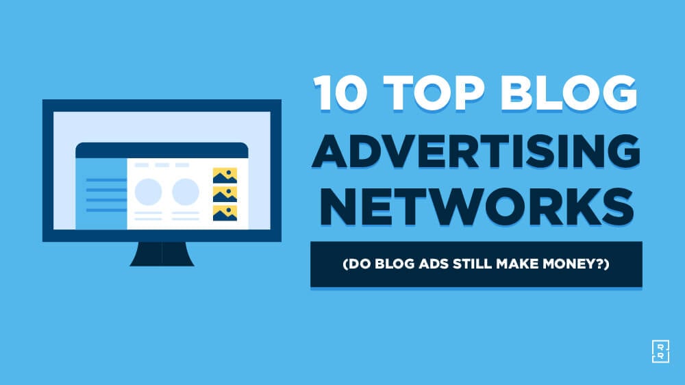 9 Best Blog Ad Networks in 2025 (Blog Advertising Networks)