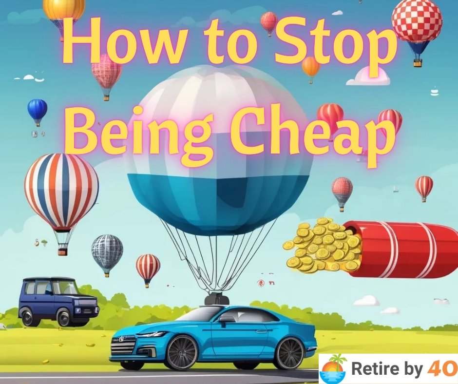 How to Stop Being Cheap