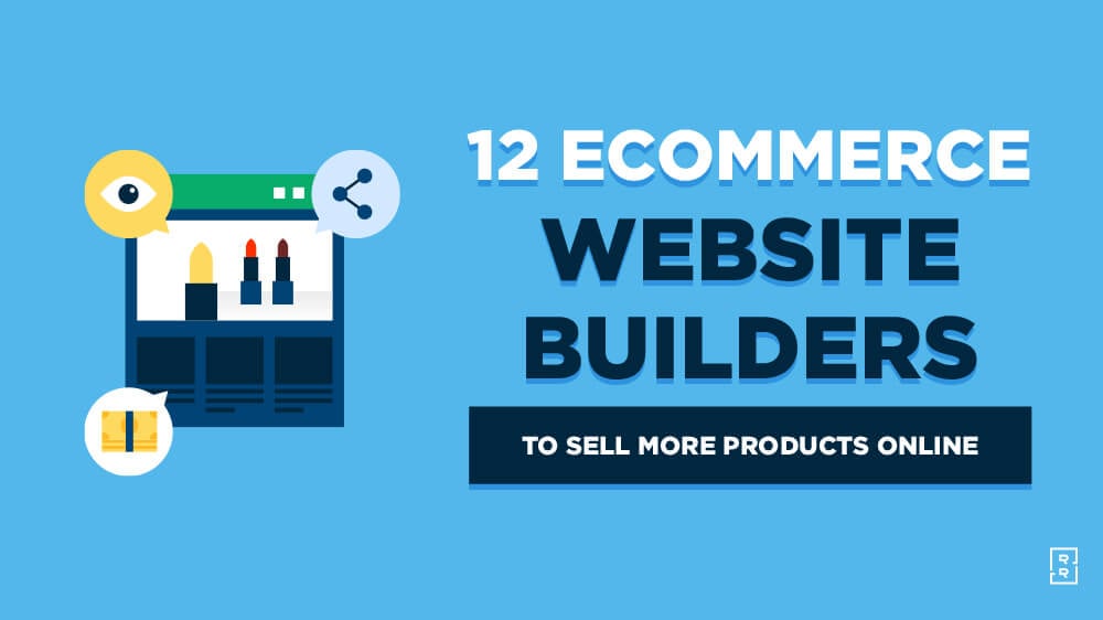 12 Best eCommerce Website Builders (to Sell Online) in 2025