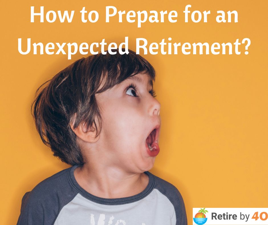 How to Prepare for an Unexpected Retirement?