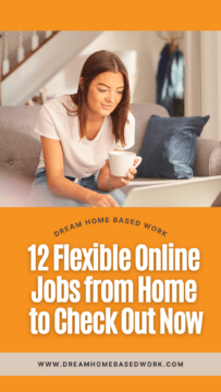 On the Hunt for a Flexible Online Job? Try These 12 Work-From-Home Roles – Dream Home Based Work