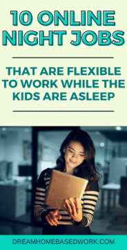10 Online Night Jobs That Are Flexible To Work While The Kids Are Asleep – Dream Home Based Work
