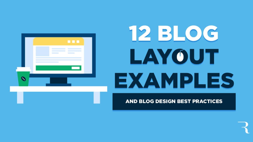 12 Blog Layout Examples (and Best Practices) in 2025: Blog Designs
